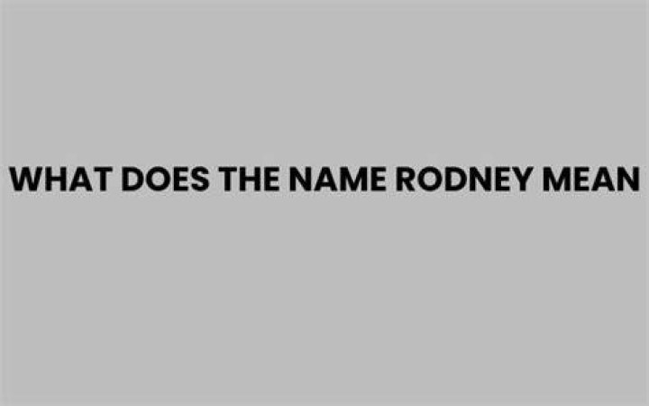 Does Rodney mean famous?